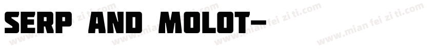 Serp And Molot字体转换